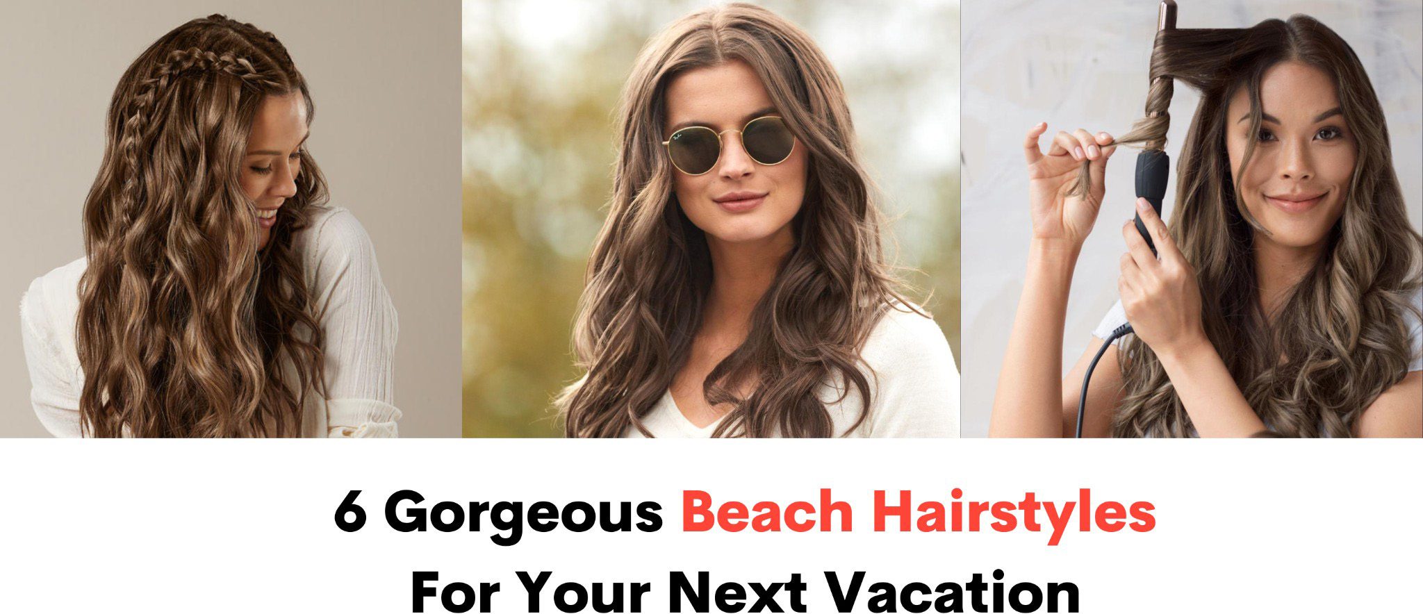 6 gorgeous beach hairstyles