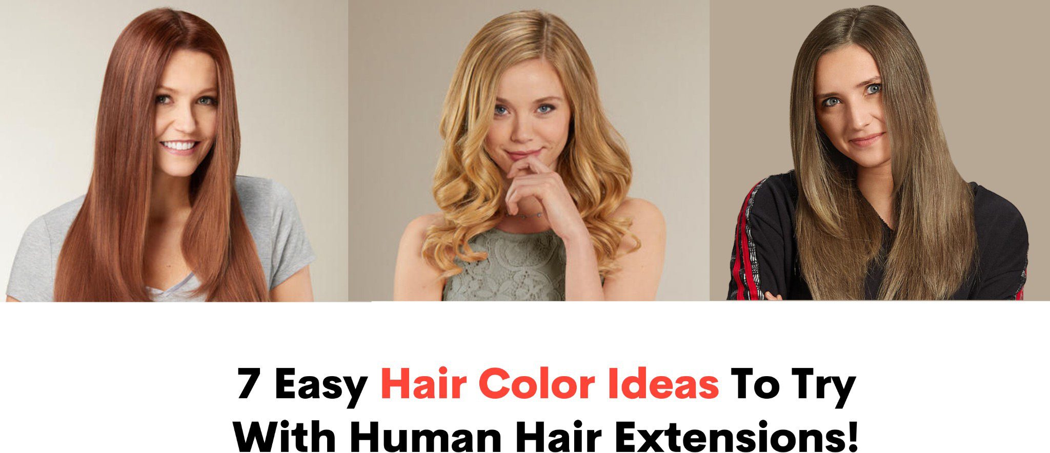 7 Hair Color Ideas to Try With Human Hair Extensions